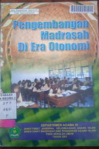 Image of Pengembangan Madrasah Di Era Otonomi / Abdul Mukti Bisri